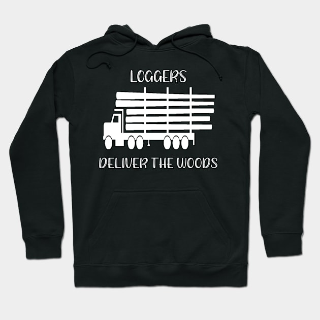 Chainsaw Loggers Deliver the Woods Lumberjack Hoodie by StacysCellar